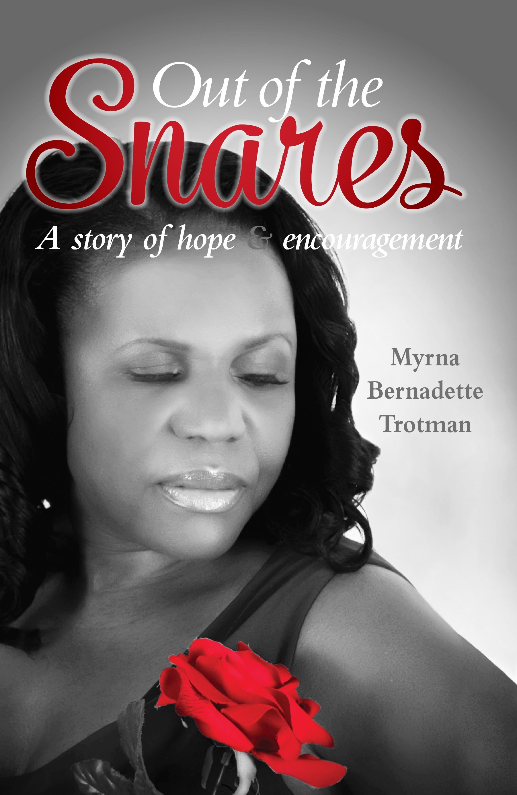 Out of the Snares, a story of hope and encouragement