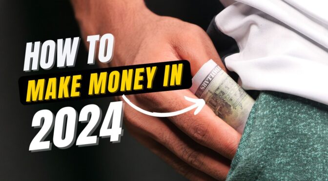 how to make money in 2024