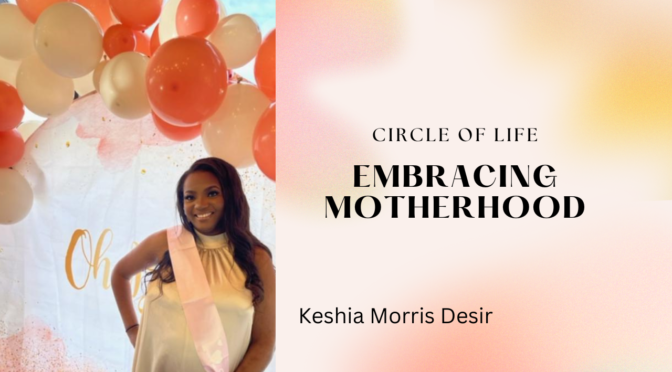 The Circle of Life: Embracing Motherhood