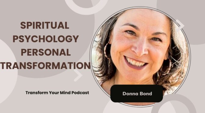 Using Spiritual Psychology as A Personal Transformation Tool
