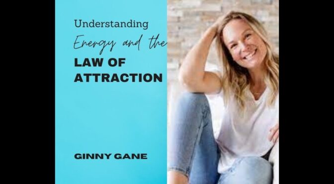 The Law of Attraction: How Vibrational Energy Works