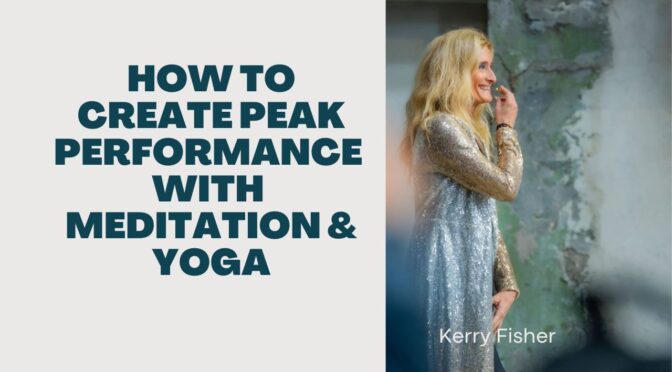 Using Yoga and Mediation for Peak Performance
