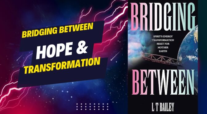 Bridging Between: A Journey of Transformation and Hope