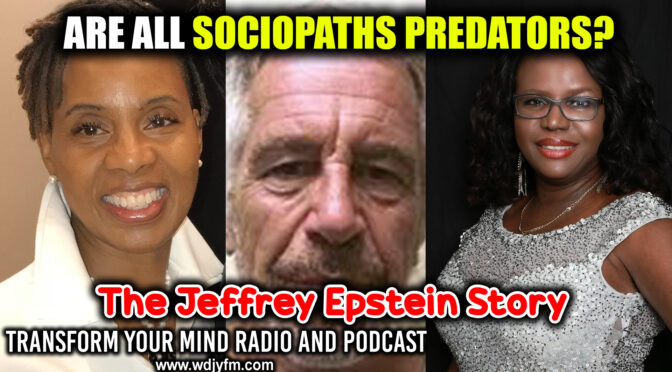 Are All Sociopaths Predators? The Jeffrey Epstein Story