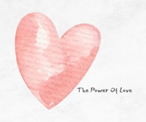 The power of love