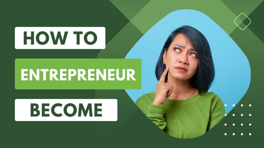 How to become an entrepreneur