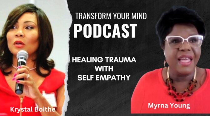 Healing Trauma Through The Power of Self-Empathy