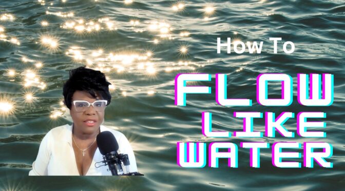 flow like water