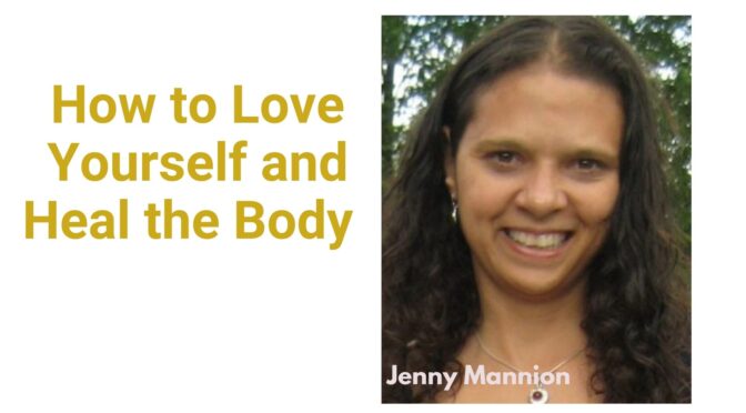 How to Love Yourself and Heal The Body