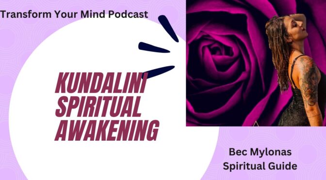The Secrets of Kundalini Energy Revealed For Spiritual Awakening