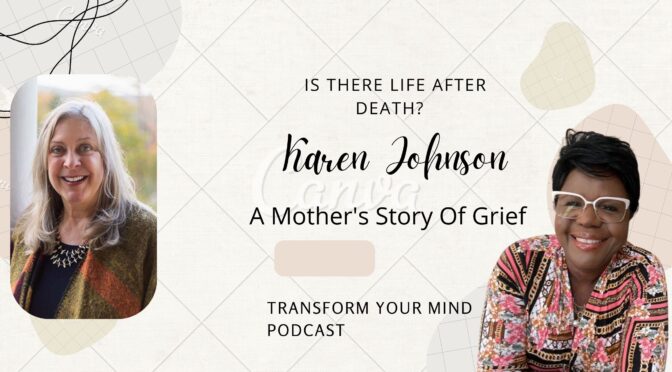 Is There Life After Death? A Mother’s Story