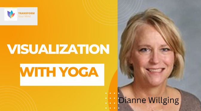 How To Use Visualization to Enhance Yoga Practice