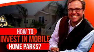 How to Make High Returns Investing in Mobile Home Parks