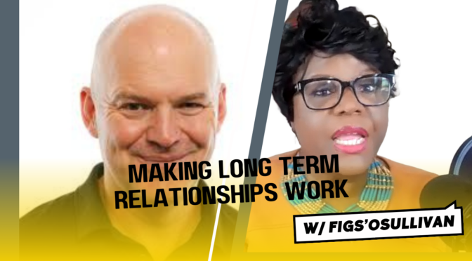Keys to Making Long Term Relationships Work