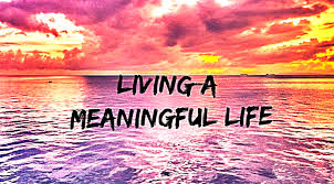 7 Ways to Live a More Meaningful Life