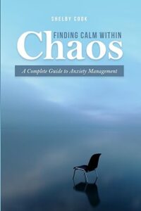 book Finding Calm Within Chaos A complete guide to anxiety management 